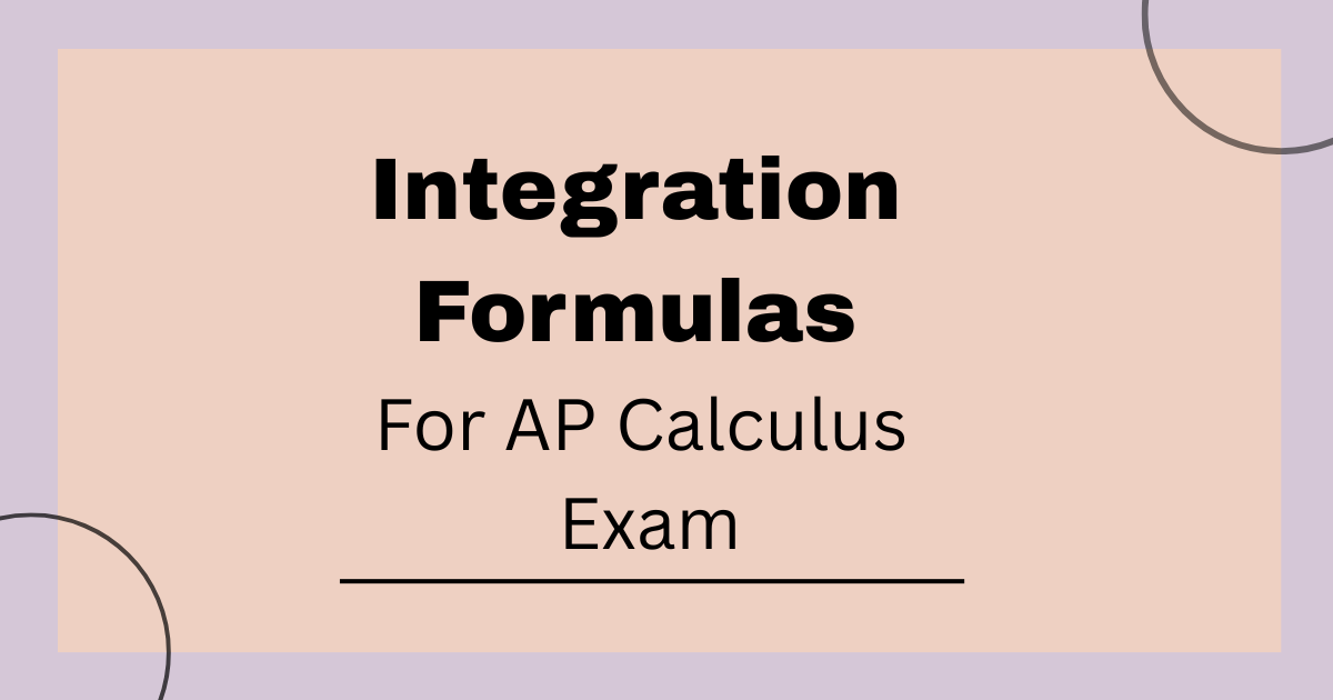 Integration Formulas For AP Calculus Exam