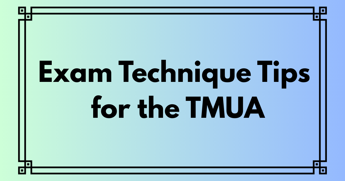 Exam Technique Tips for the TMUA
