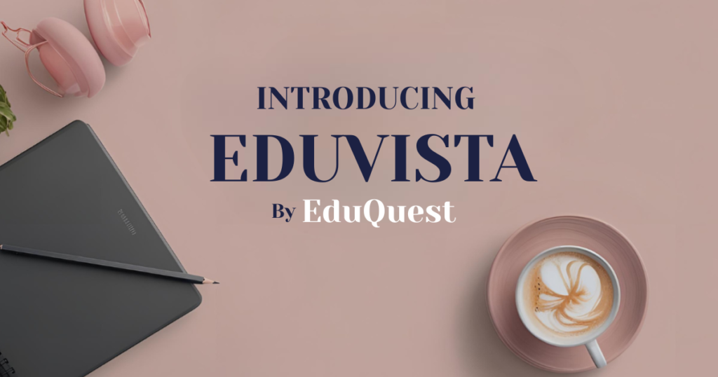 Introducing EduVista by Eduquest