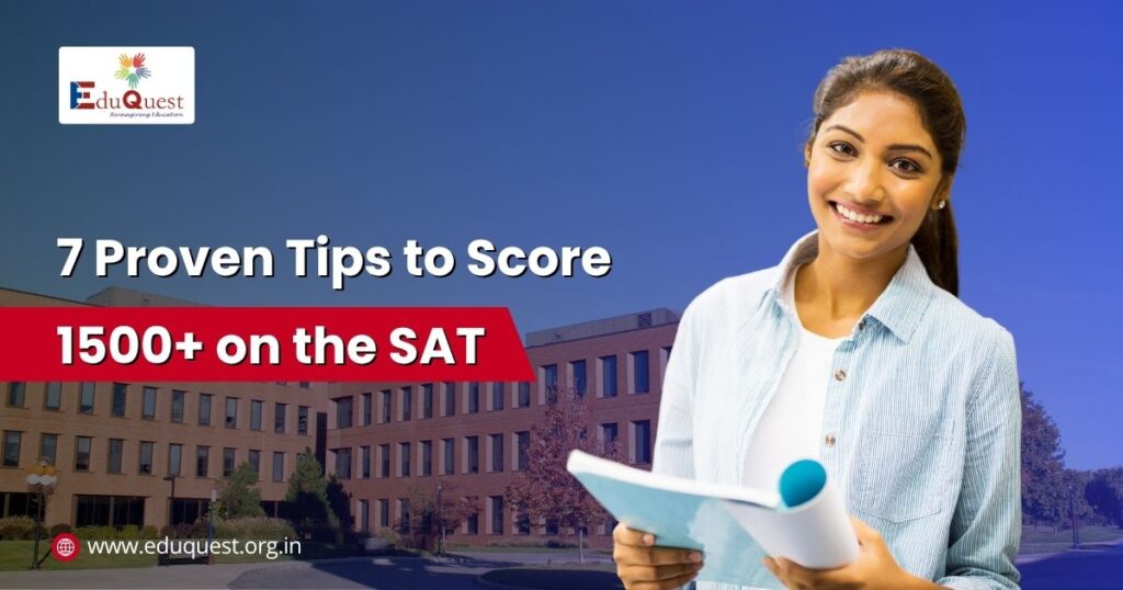 7 Proven Tips to Score 1500+ on the SAT