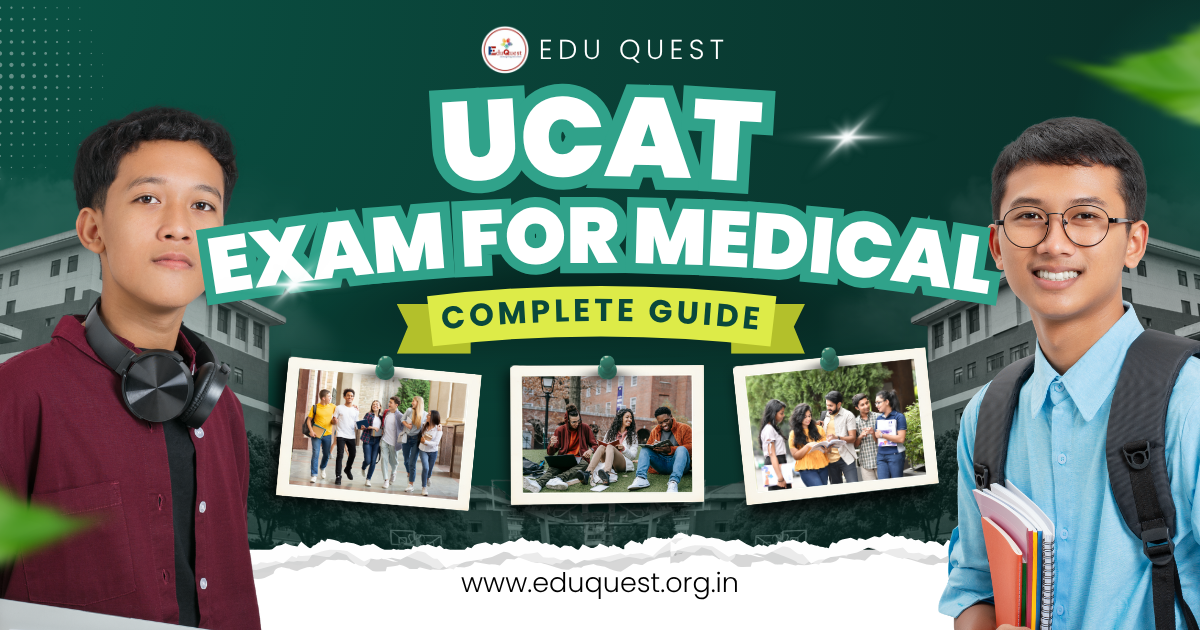 UCAT Exam | Get Complete Information about University Clinical Aptitude Test here 9 UCAT exam preparation for Indian students planning to study medicine abroad.