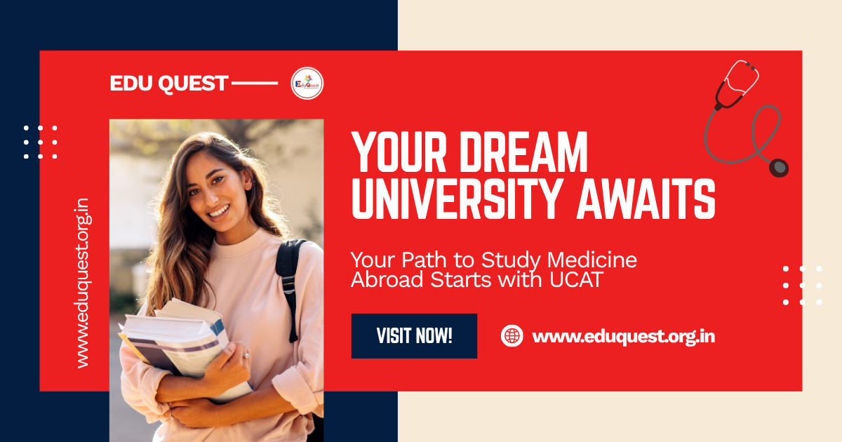 UCAT Exam | Get Complete Information about University Clinical Aptitude Test here 10 UCAT coaching and preparation for MBBS abroad for Indian students.